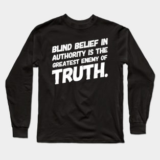 Blind belief Long Sleeve T-Shirt